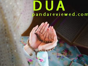 Dua, What is DUA? Why to make DUA?